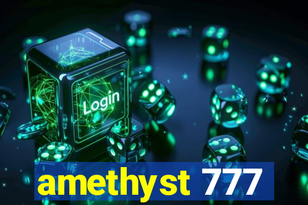 amethyst 777